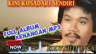 FULL ALBUM KINI KUSADARI SENDIRI EDDY SILITONGA mp3.