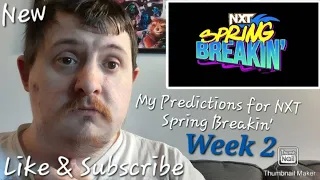 My Predictions for NXT Spring Breakin' [ Week 2 ]