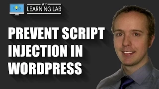 Prevent Script Injection In WordPress - Stop Hackers With WordPress Security | WP Learning Lab