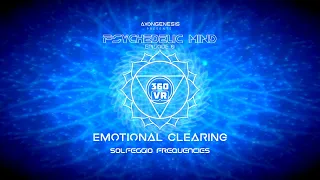 360VR - Emotional Clearing - Psychedelic Mind Ep. 6 - Throat Chakra Healing