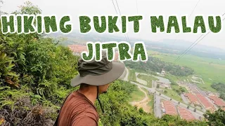 Hiking Bukit Malau, Jitra, Kedah