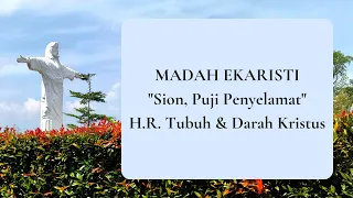 MADAH EKARISTI - "Sion, Puji Penyelamat" | Hari Raya Tubuh dan Darah Kristus