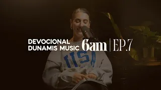 6 AM | DEVOCIONAL COM DUNAMIS MUSIC (EP. 07) - ft. Rapha Gonçalves