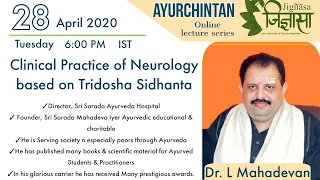 'Clinical Practice of Neurology based on Tridosha Siddhanta' by  Dr. L. Mahadevan sir