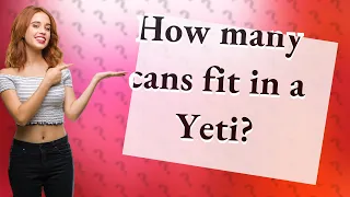 How many cans fit in a Yeti?