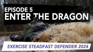 Episode 5 - STEADFAST DEFENDER 24: Enter the DRAGON