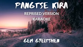 Pangtse Kira [Karaoke]-Gem Gyeltshen | Vibes