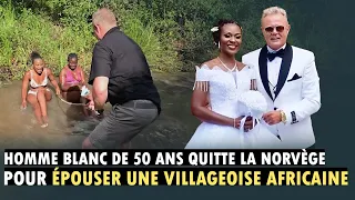Un Homme Blanc De 50 Ans A trouvé Son Âme Sœur Dans Un Village Africain