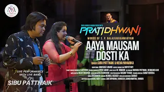 Aaya Mausam Dosti Ka - Pratidhwani 2024 - Moods of SP Balasubrahmanyam - Singer Sibu Pattnaik Cover