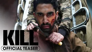 KILL OFFICIAL TEASER TRAILER (2024) Lakshya, Tanya Maniktala