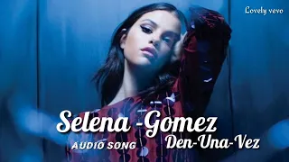 Selena Gomez - De Una Vez ( Audio Song 2021)