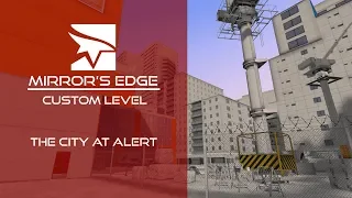 The City At Alert - Mirror's Edge Custom Map