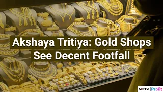 Gold Shops See Decent Footfall On Akshaya Tritiya | NDTV Profit
