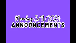 Announcements for Monday 3/11/2024