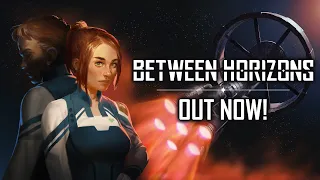 Between Horizons - Release Trailer