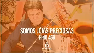 🎻 Hino 456 - Somos jóias preciosas - Violino - CCB 🎻
