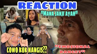 NANGIS BANGET DAH ||😭😭🇲🇨🇲🇨 REACTION " MANA JANJI AYAH " SHORT MOVIE [Sad Story] KARYA EKA GUSTIWANA
