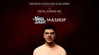 Hevenu Shalom Alechem X Devil Inside Me - Mizzi Israel Mashup (Feat. M3NNI) | הבאנו שלום עליכם רמיקס