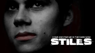 ►Stiles Stilinski | " Come and find me in the dark now" (TWC)