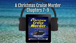 A Christmas Cruise Murder: A Rachel Prince Mystery Audiobook 5 Chapters 7-9