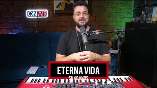 Eterna vida - Aclamação SH 40 Anos | Tutorial