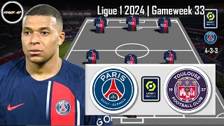 PSG VS TOULOUSE | PARIS SAINT-GERMAIN PREDICTION LINEUPS LIGUE 1 | GAMEWEEK 33