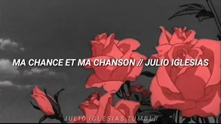 Ma Chance Et Ma Chanson [Paroles] • Julio Iglesias