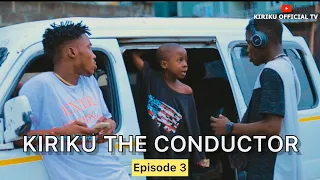 KIRIKU THE CONDUCTOR- episode 3