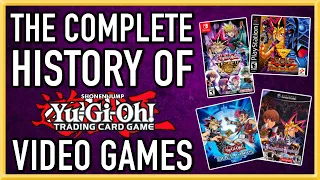 The COMPLETE HISTORY of Yu-Gi-Oh! VIDEO GAMES