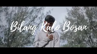 BILANG KALO BOSAN - OFFICIAL MV