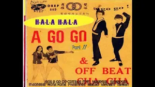 VA - Hala Hala A Go Go Vol 11 : Asian 60's R&B Pop Rock Garage Psych SINGAPORE MALAYSIA PHILIPINES