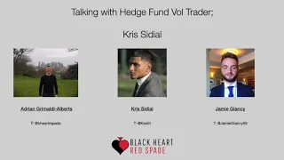 Black Heart Red Spade podcast with Kris Sidial talking about volatility trading and options.