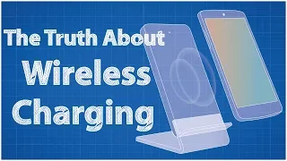 The Truth About Wireless Charging