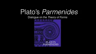 PLATO'S PARMENIDES / THEORY OF FORMS