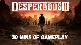 Desperados 3 - First 30 Minutes of Gameplay PS4 Pro