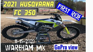 Wareham MX 11-15-20, Husqvarna 2021 FC350 First Ride Hot New Bike !