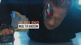 Multifandom | IN THE END | (2015)