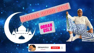 Ramazan Sofusu Heyri - Orhan Uslu