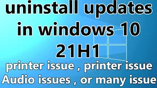 how to uninstall 21H1 windows 10 new update ll KB5006365