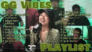 PlayList - GG Vibes Covers! with Gigi De Lana (NonStop)