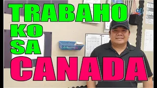 ANO ANG TRABAHO KO SA CANADA? | BUHAY CANADA | BUHAY SA CANADA | PINOY IN CANADA | OFW IN CANADA
