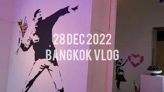 28 Dec 2022 Bangkok VLOG (Go Ang Pratunam Chicken Rice, Sanguan Sri, Banksy at MOCA Bangkok)