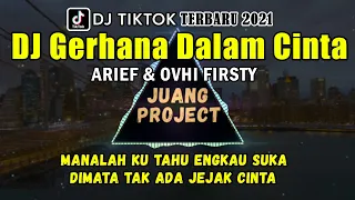 Dj Gerhana Dalam Cinta Arief Feat Ovhi Firsty | dj tiktok terbaru 2021 full bass