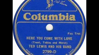 Ted Lewis Orchestra - Here You Come With Love 1933