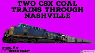 Two Loaded CSX Coal Trains Through Nashville Tennessee