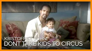 Kristoff St. John: Anti-Circus