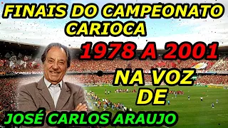 Finais do Campeonato Carioca 78 a 2001 na voz de JOSÉ CARLOS ARAUJO