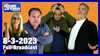 The BOB & TOM Show for August 3, 2023