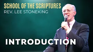 01 | Introduction | Rev. Lee Stoneking | School of the Scriptures