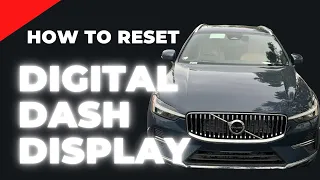 How To Reset Digital Dash Display(2023 Volvo)